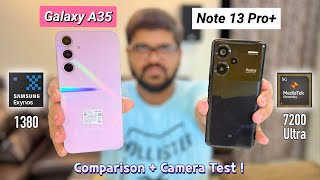 Galaxy A35 Vs Redmi Note 13 Pro+ Comparison 🤯 | Best Phone under Rs.35,000 ?