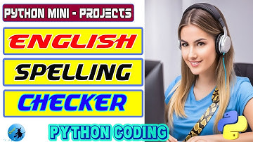 How to Build a Simple English Spelling Checker in Python using Tkinter