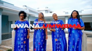Divine Sisters - Bwana Umwema( Video)