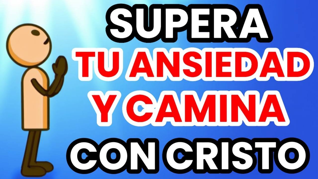 COMO DESTRUIR LA ANSIEDAD Y CAMINAR CON CRISTO CADA DIA DE TU VIDA