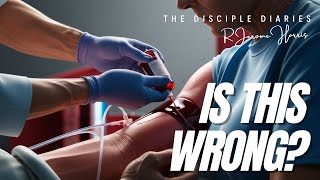 Are Jehovah's Witnesses Wrong About Blood Transfusion?