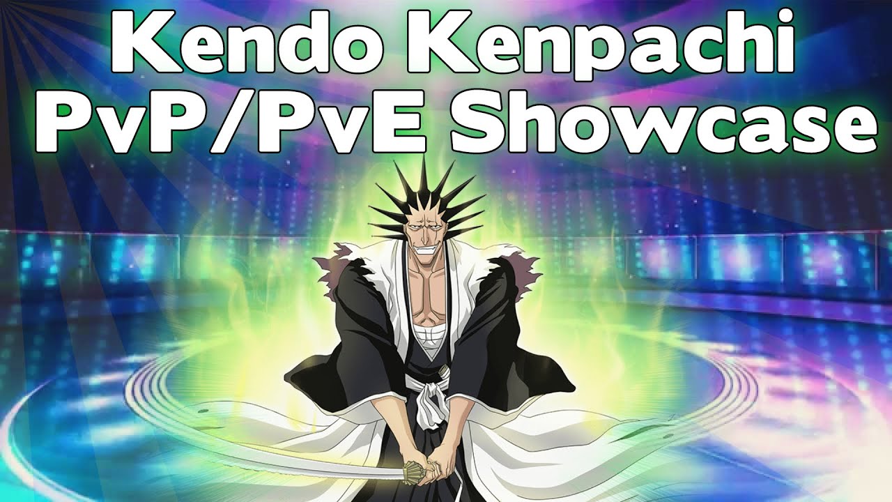 Bleach Brave Souls 6★ Kendo Kenpachi PvP/PvE Showcase TheHulk YouTube