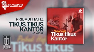 Pribadi Hafiz - Tikus Tikus Kantor (Karaoke Video) | No Vocal