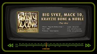 BIG SYKE, MACK 10, KRAYZIE BONE &amp; NOBLE - Pay day