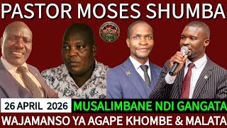 MUSALIMBANE NDI GANGATA WATERO PASTOR MOSES SHUMBA 26 APRIL 2026 #pastorshumba #bonkalindo #limpopo