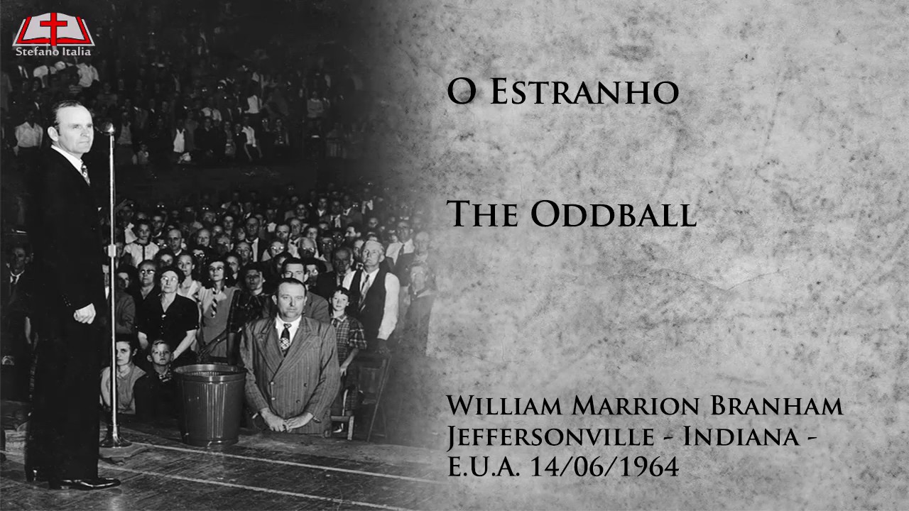 O Estranho - William Marrion Branham