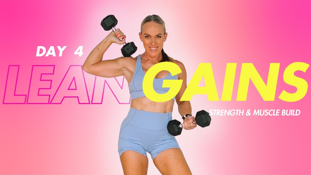 30 Minute Strength Training At Home | LEAN GAINS DAY 4
