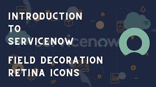 ServiceNow Field Decoration with 300+ hidden icons| ServiceNow GlideForm Add Decoration | Servicenow