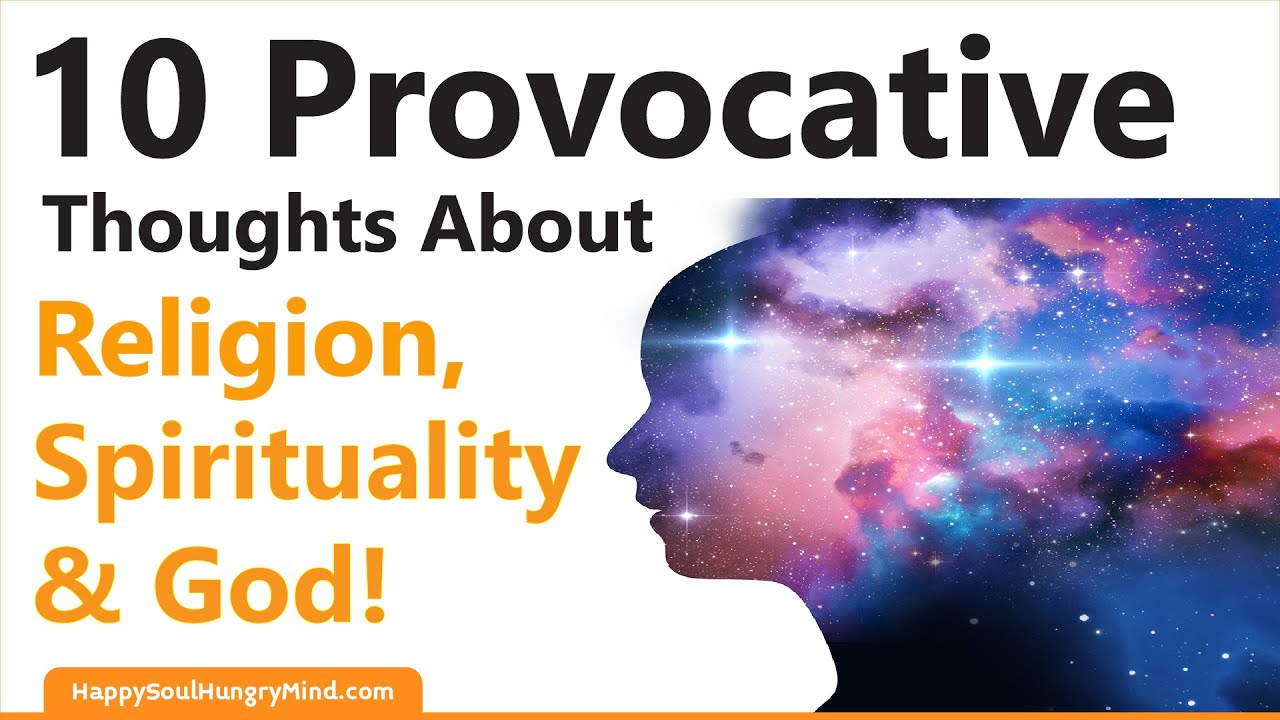 10 Provocative Thoughts on Religion, Spirituality & God! - YouTube