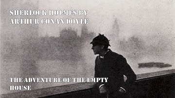 Sherlock Holmes-The Adventure of The Empty House - L&R Videobooks📚 (Ebook & Audiobook Synced)