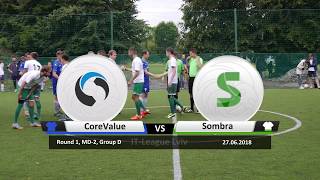 Corevalue - Sombra It-League 2018 Group Stage Highlights