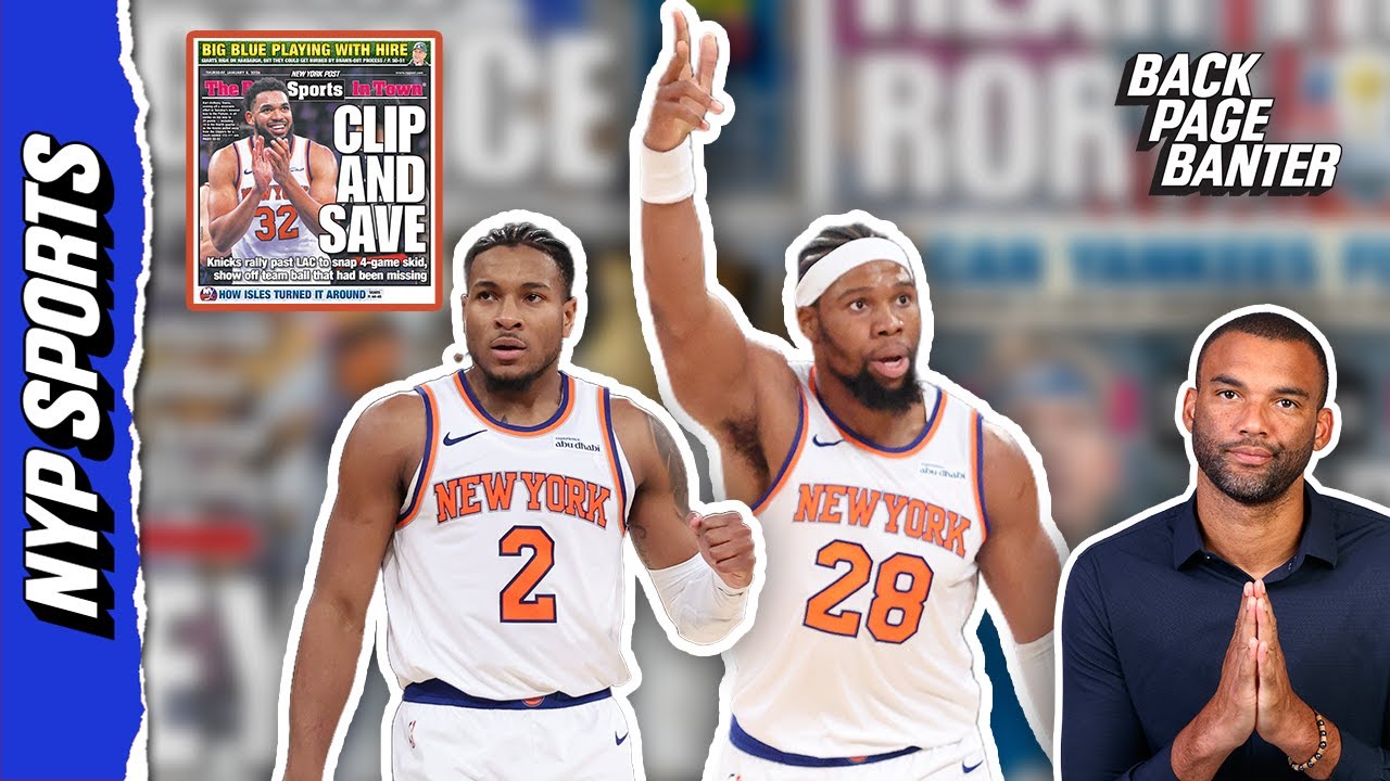 Knicks’ win over Clips is ONE step back on track | Back Page Banter
