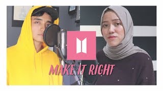 BTS (방탄소년단) - Make It Right (Cover ft. Tiffani Affifa) chords