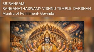 Srirangam Lord Ranganathaswamy Vishnu Temple- Mantra of Fulfillment: Govinda- Nandhiji 