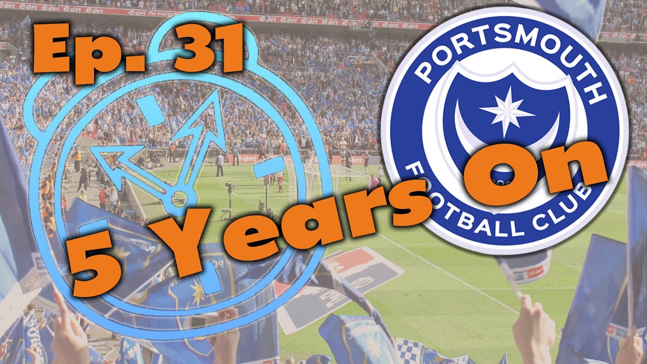 5 Years On | FM21 Portsmouth | Ep 31