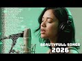 Beautiful Songs 2026 -Soft &amp; Romantic Love Ballads–Perfect Music for Falling in Love &amp; Deep Emotions