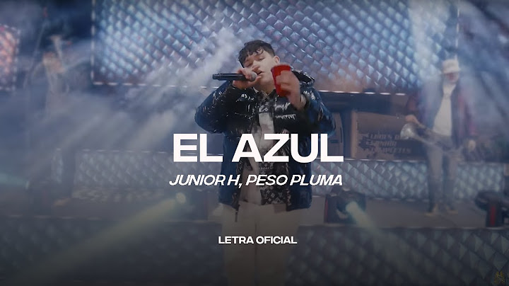 Junior H, Peso Pluma  - El Azul (Lyric Video) | CantoYo - 天天要聞
