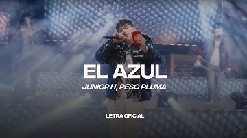 Junior H, Peso Pluma  - El Azul (Lyric Video) | CantoYo