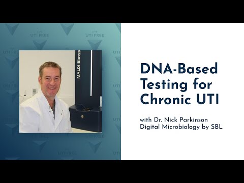 DNA-Based Testing for Chronic UTI: Dr. Nick Parkinson