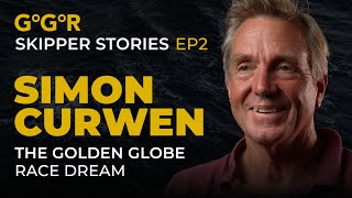 GGR Skipper Stories – Episode 02 - Simon Curwen | McIntyre Golden Globe Race 2022/23