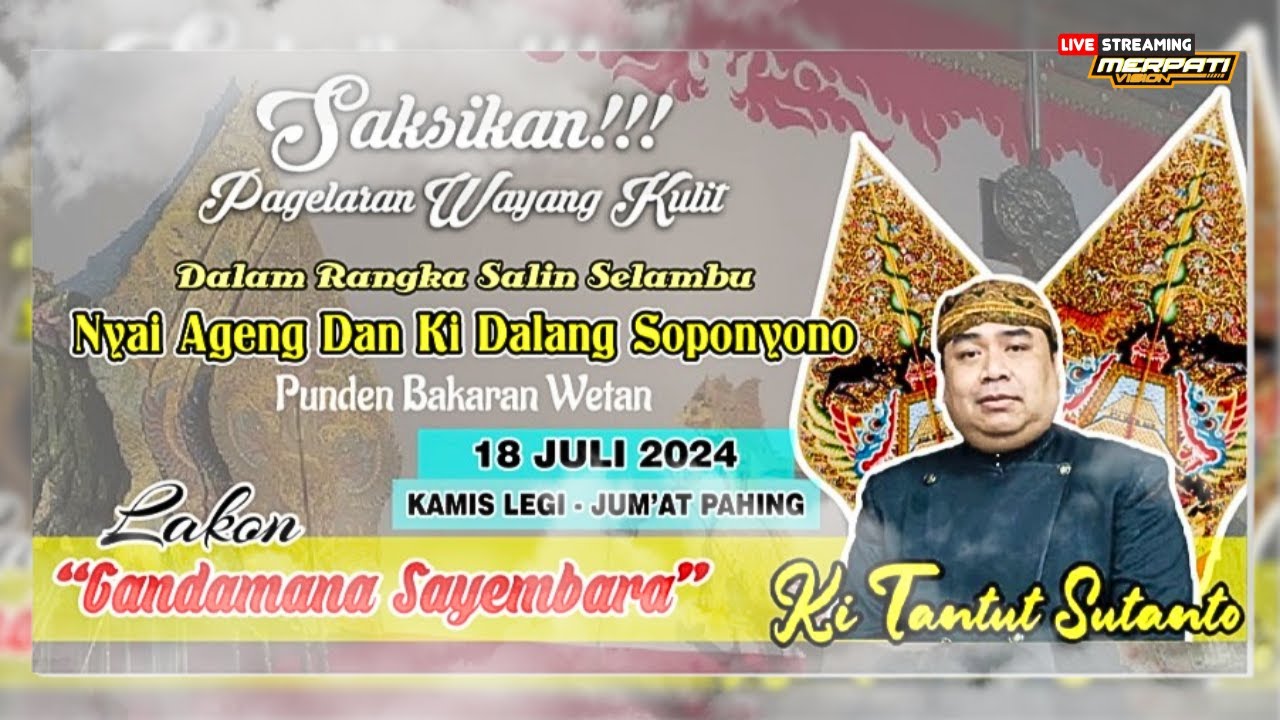 🔴LIVE WAYANG KI TANTUT SUTANTO | SALIN SELAMBU NYAI AGENG & KI DALANG SOPONYONO PUNDEN BAKARAN WETAN