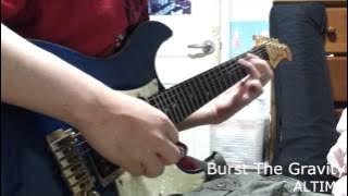 ALTIMA - Burst The Gravity (cover)