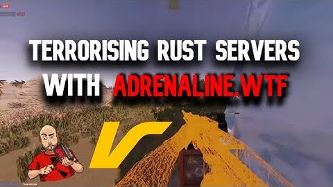 TERRORISING RUST SERVERS FT. ADRENALINE.WTF
