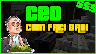 Despre CEO si cum sa faci bani din afacerea asta in GTA 5