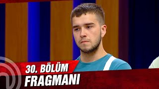 MASTERCHEF TÜRKİYE 30. BÖLÜM FRAGMANI | KADRO BELLİ OLUYOR!