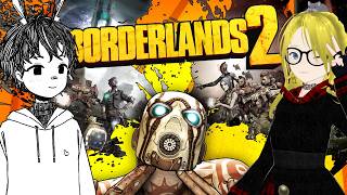 Borderlands 2 [2] with Friends! | This game never gets old | Lurking is appreciated!