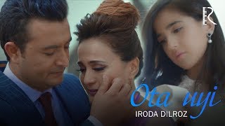 Iroda Dilroz - Ota uyi | Ирода Дилроз - Ота уйи