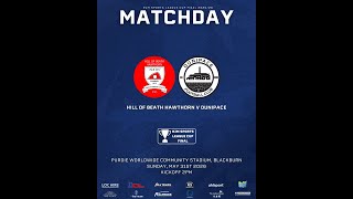 RJM Sports League Cup Final: Hill of Beath Hawthorn v Dunipace