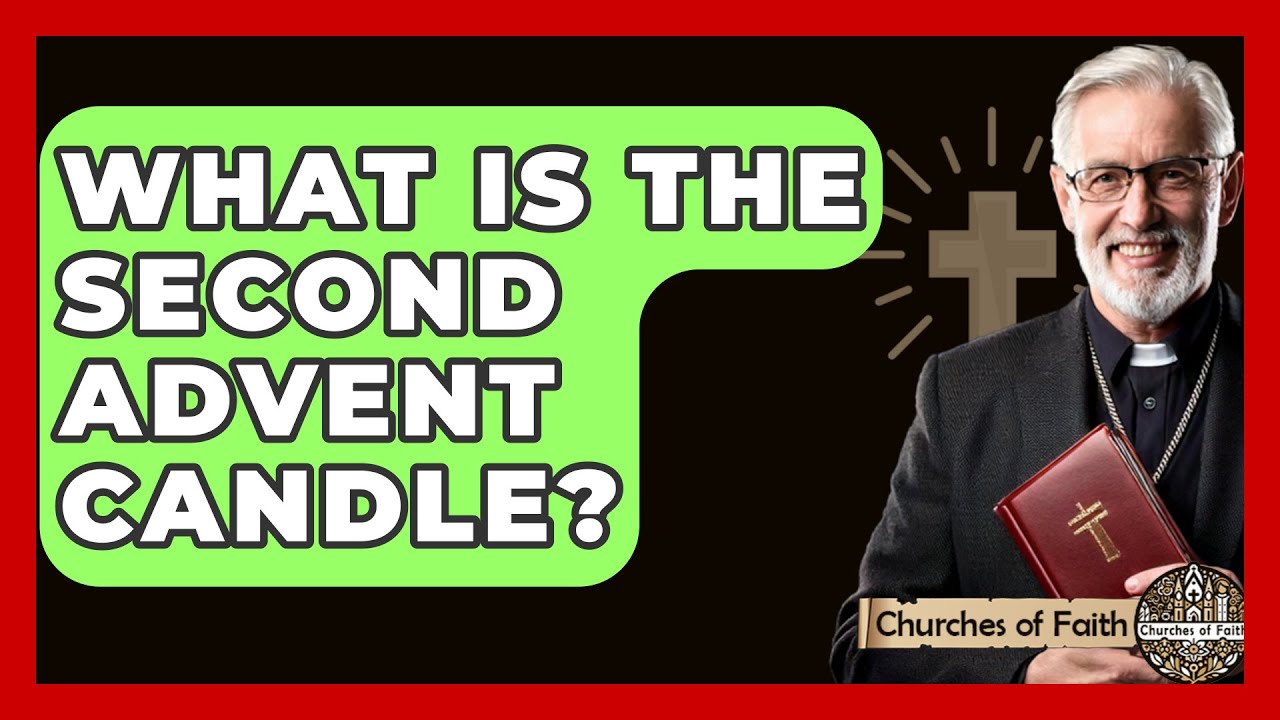 What Is The Second Advent Candle? - Churches Of Faith