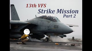 DCS 13th VFS Strike Mission Part 2