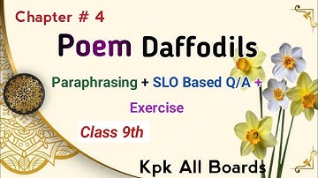 English Class 9th Unit 04|Daffodils Stanza wise paraphrase|Theme+ SLO Based Question|KPK Board