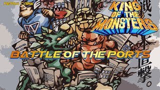 Battle of the Ports - King of the Monsters (キング・オブ・ザ・モンスターズ) Show #172 - 60fps