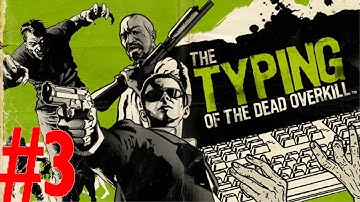 The Typing of the Dead: Overkill - #3 - Ballistic Trauma