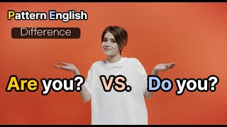 [Are you] Vs. [Do you] разговаривает с Английским слушанием и практикой говоря A2 уровня