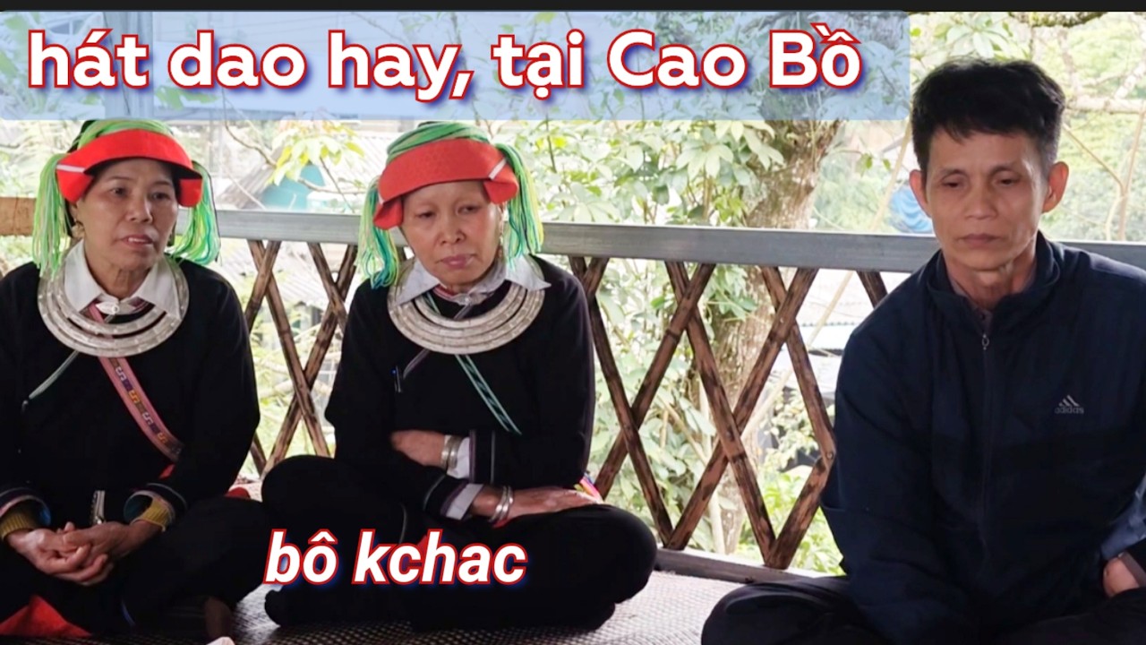 Hát dao hay , bô kcac hát tại nhà phàn Liên, thôn Tham vè