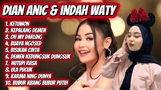 FULL ALBUM DIAN ANIC DAN INDAH WATY KETUWON 