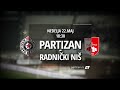 Partizan - Radnički Niš • Poslednje kolo prvenstva Srbije •