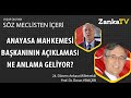 Anayasa Mahkemesi Başkanının Çarpıcı Sözleri! | Yaşar Okuyan | Özcan Yeniçeri