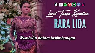 Download Lagu Rara Lida - LARUT TANPA KEPASTIAN | Video Lirik MP3