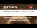Ascension master class episode 27 th en dec13 19 rombodhidharma international temple
