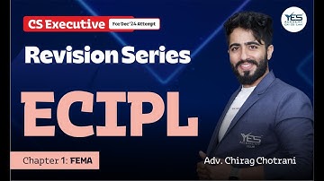 ECIPL Chapter 1 FEMA I Revision Lec 1 | CS Executive ECIPL | Adv Chirag Chotrani