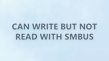 can write but not read with SMBUS