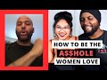 How To Be The A$$HOLE Women Love | Alpha Male Strategies AMS ( REACTION )