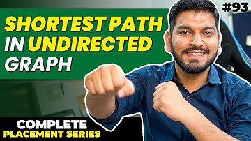 Lecture 93: Shortest Path in Undirected Graphs || C++ Placement Series