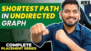 Lecture 93: Shortest Path in Undirected Graphs || C++ Placement Series