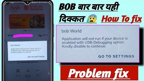 application will not run if your device is enabled with USB debugging option bob world problem fix